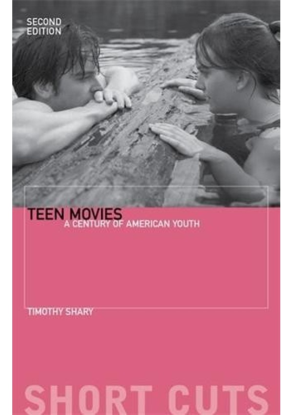 Teen Movies, A Century of American Youth Columbia University Press