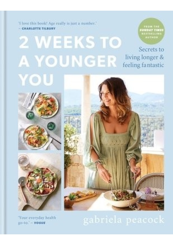 2 Weeks to a Younger You, Secrets to Living Longer and Feeling Fantastic: FROM THE SUNDAY TIMES BESTSELLING AUTHOR