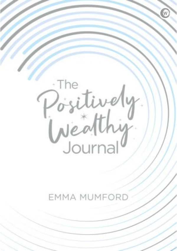 Positively Wealthy Journal Watkins Media Limited