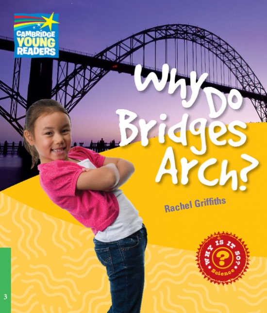 Cambridge Factbooks 3 Why Do Bridges Arch? Cambridge University Press