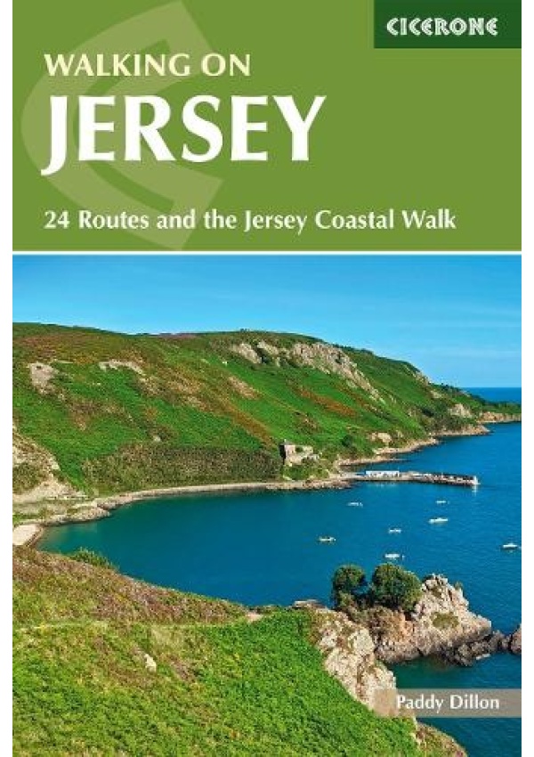 Walking on Jersey, 24 routes and the Jersey Coastal Walk Cicerone Press