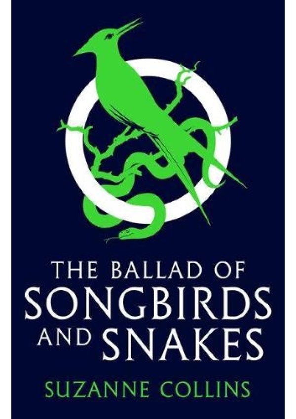 Ballad of Songbirds and Snakes (A Hunger Games Novel) Scholastic