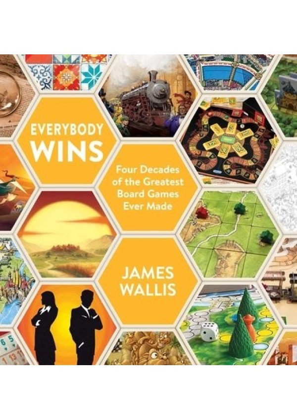 Everybody Wins, Four Decades of the Greatest Board Games Ever Made Aconyte Books