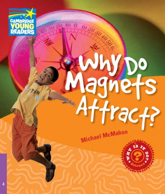 Cambridge Factbooks 4 Why Do Magnets Attract? Cambridge University Press