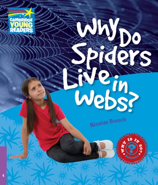 Cambridge Factbooks 4 Why Do Spiders Live in Webs? Cambridge University Press