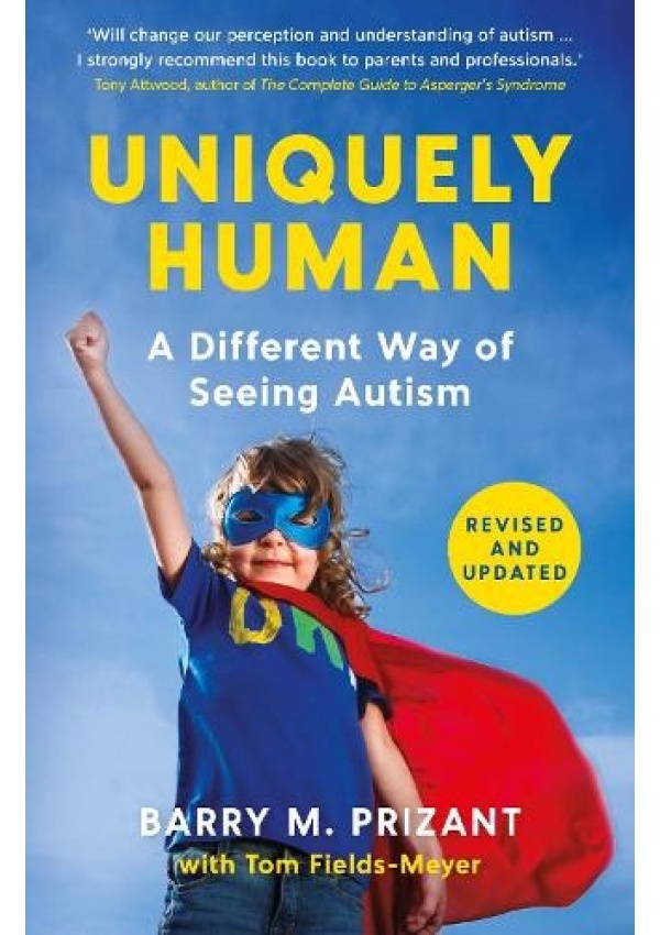 Uniquely Human, A Different Way of Seeing Autism - Revised and Expanded