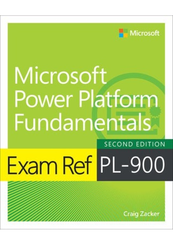Exam Ref PL-900 Microsoft Power Platform Fundamentals