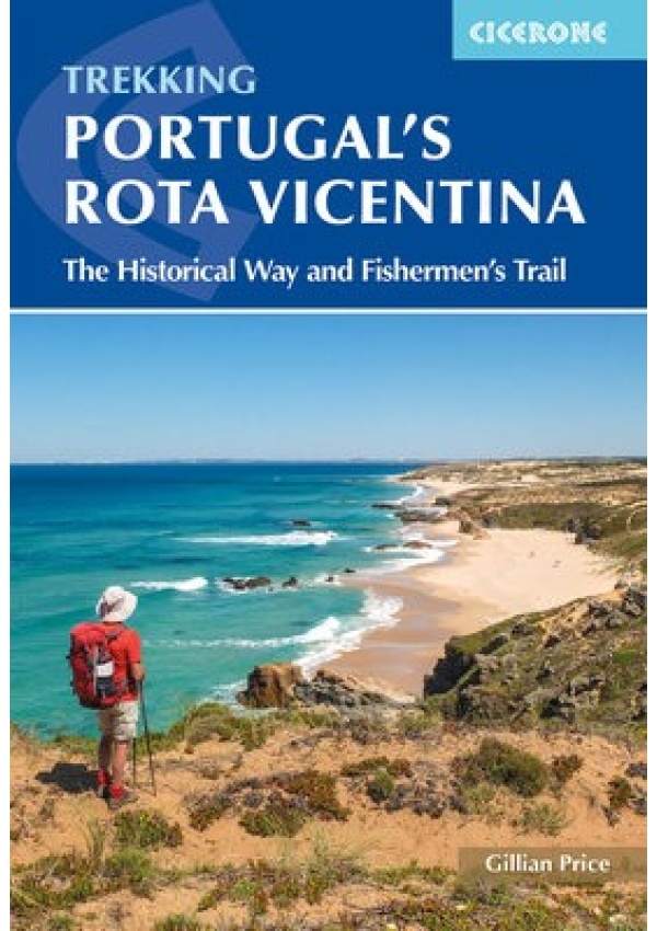 Portugal´s Rota Vicentina, The Historical Way and Fishermen´s Trail Cicerone Press