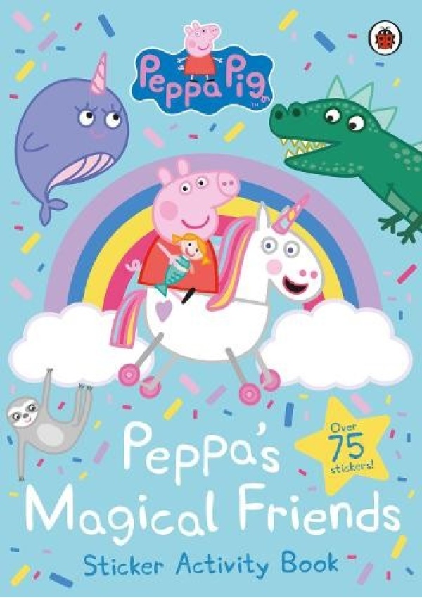 Peppa Pig: Peppa's Magical Friends Sticker Activity Penguin Random House Children's UK
