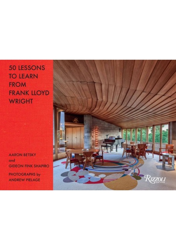 50 Lessons to Learn from Frank Lloyd Wright