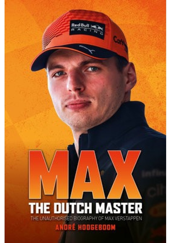 Max: The Dutch Master, The unauthorised biography of Max Verstappen Evro Publishing