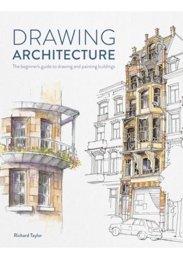 Drawing Architecture, The Beginner's Guide to Drawing and Painting Buildings DAVID & CHARLES