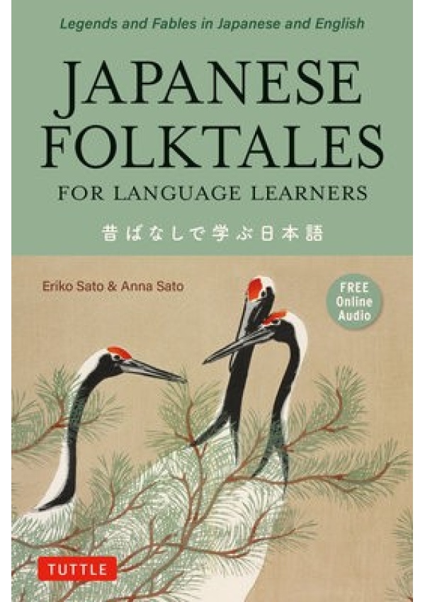 Japanese Folktales for Language Learners, Bilingual Legends and Fables in Japanese and English (Free online Audio Recording)