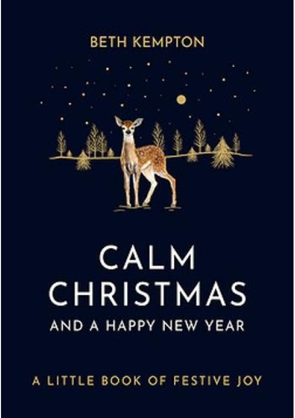 Calm Christmas and a Happy New Year, A little book of festive joy Little, Brown Book Group