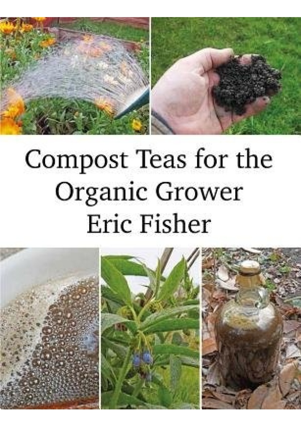 Compost Teas for the Organic Grower