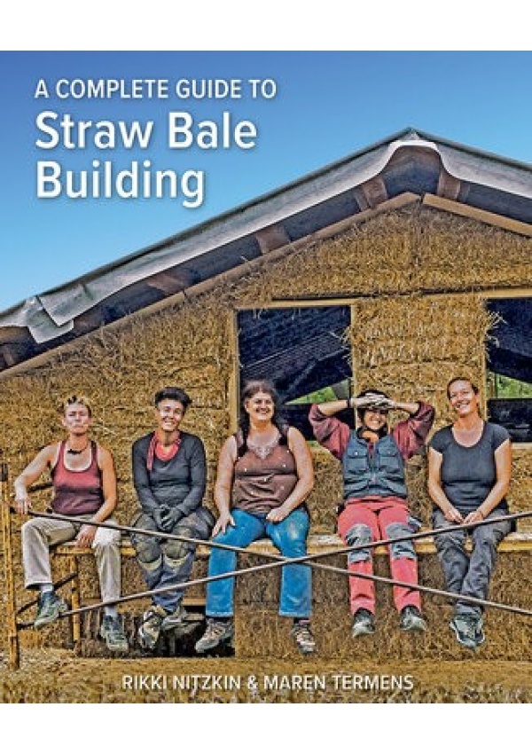Complete Guide to Straw Bale Building Permanent Publications