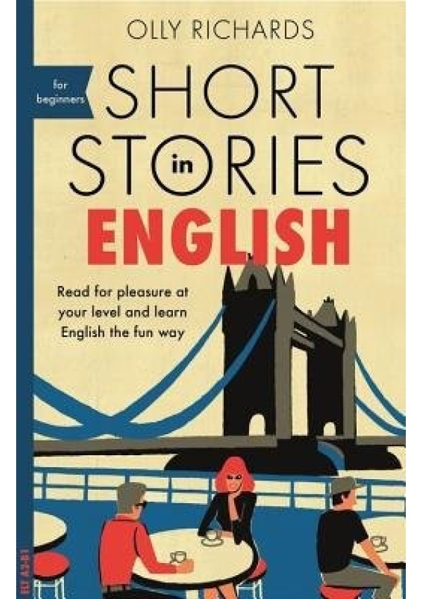 Short Stories in English for Beginners, Read for pleasure at your level, expand your vocabulary and learn English the fun way!