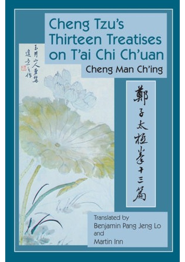 Cheng Tzu's Thirteen Treatises on T'ai Chi Ch'uan