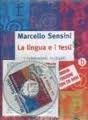 LA LINGUA E I TESTI A + B + Fasciolo + CD-ROM