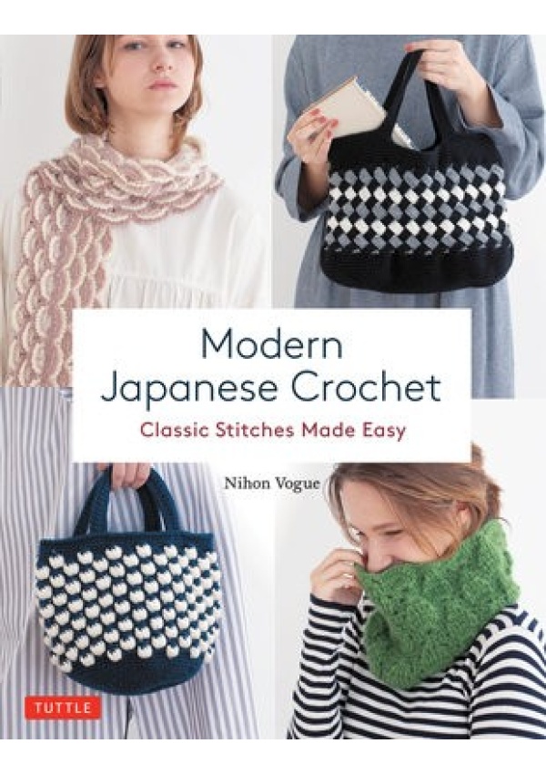 Modern Japanese Crochet, Classic Stitches Made Easy