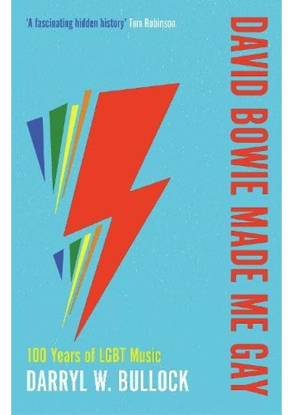 David Bowie Made Me Gay, 100 Years of LGBT Music