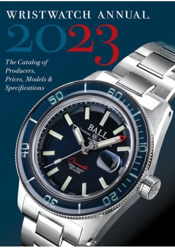 Wristwatch Annual 2023, The Catalog of Producers, Prices, Models, and Specifications
