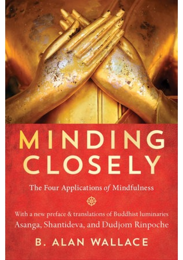 Minding Closely, The Four Applications of Mindfulness