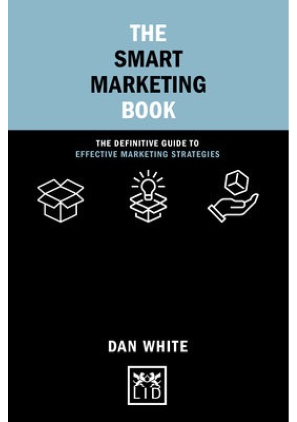 Smart Marketing Book, The Definitive Guide to Effective Marketing Strategies