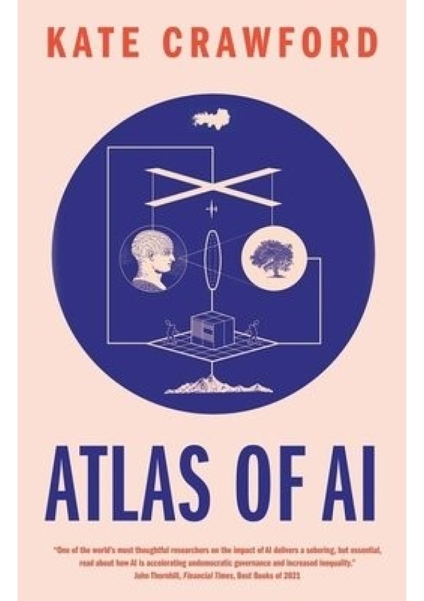 Atlas of AI, Power, Politics, and the Planetary Costs of Artificial Intelligence