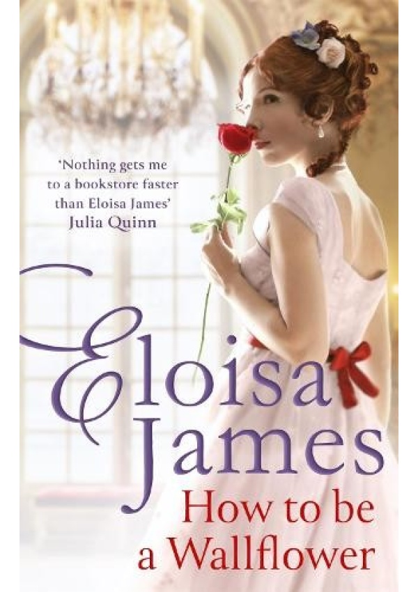 How to Be a Wallflower, A sparkling new Regency series for fans of Bridgerton