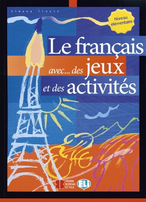 LE FRANCAIS AVEC JEUX Elementaire