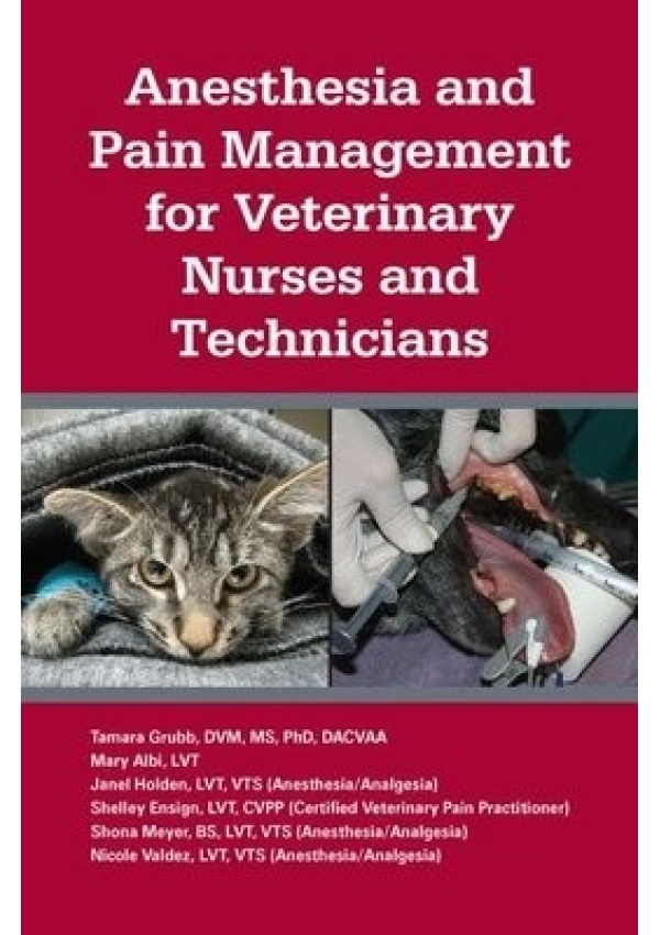 Anesthesia and Pain Management for Veterinary Nurses and Technicians