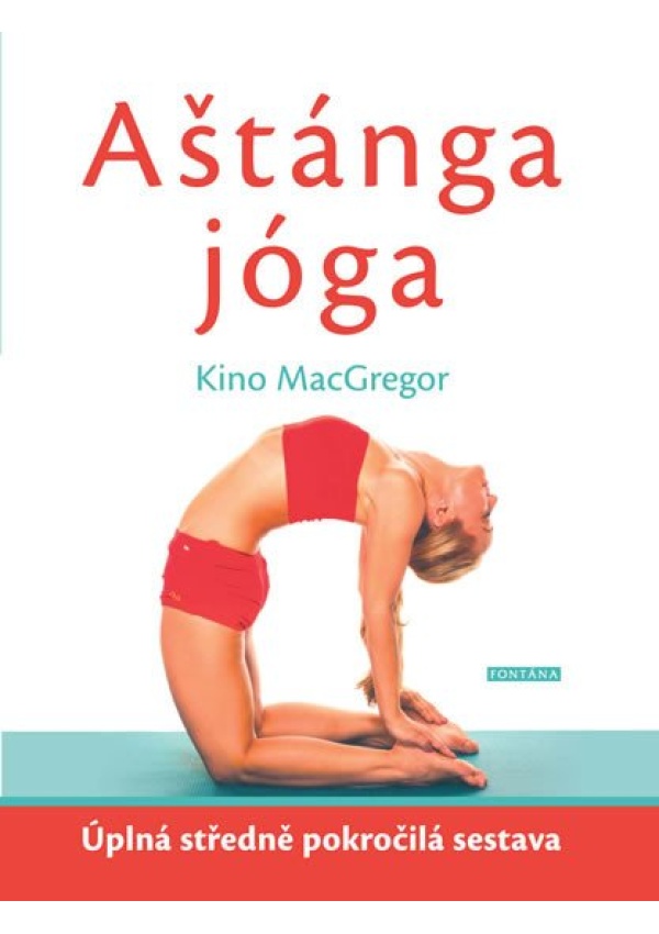 Aštánga jóga - Úplná středně pokročilá sestava FONTÁNA ESOTERA, s.r.o.