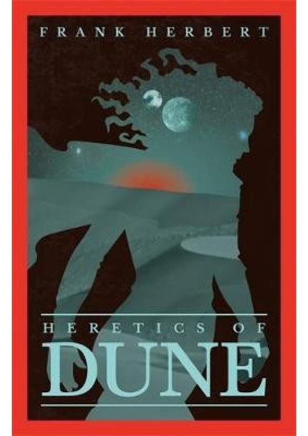 Heretics Of Dune, The inspiration for the blockbuster film