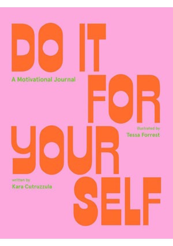 Do It For Yourself (Guided Journal), A Motivational Journal
