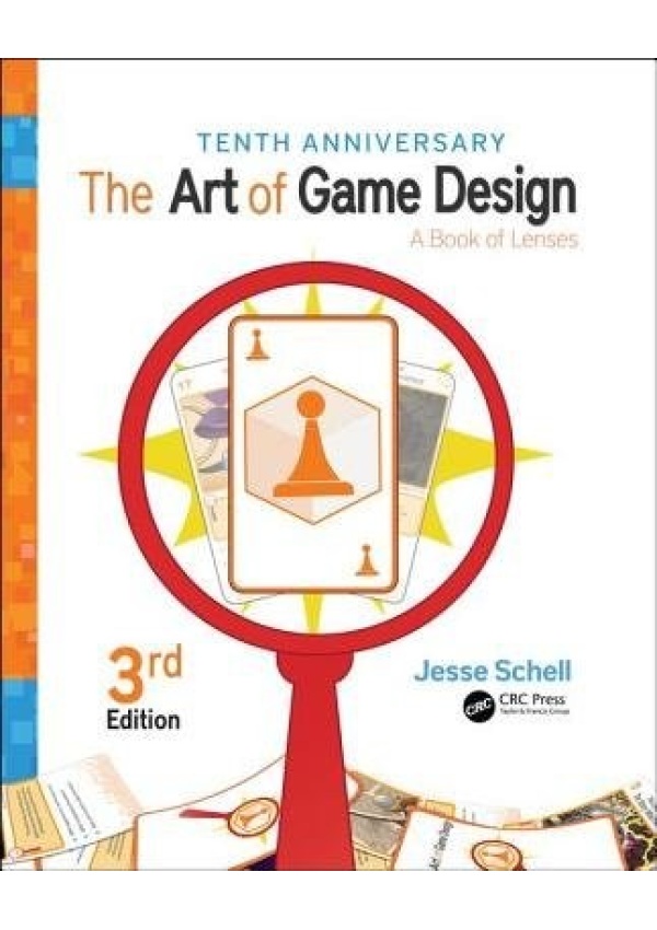 Art of Game Design, A Book of Lenses, Third Edition