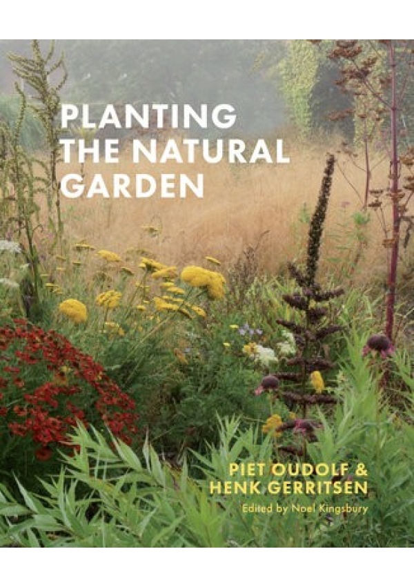 Planting the Natural Garden Workman Publishing