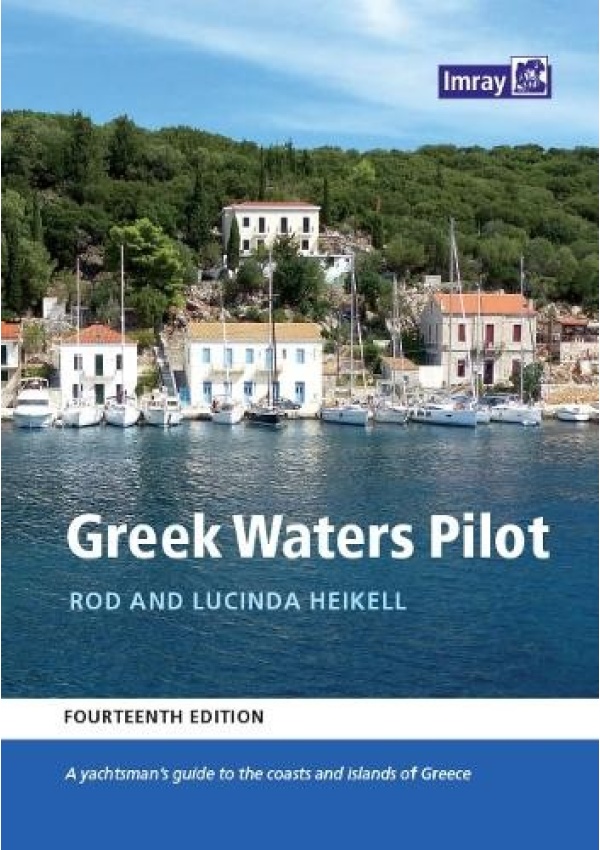 Greek Waters Pilot, A yachtsman's guide to the Ionian and Aegean coasts and islands of Greece