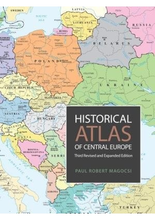 Historical Atlas of Central Europe, Third Revised and Expanded Edition
