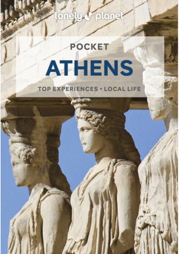 Lonely Planet Pocket Athens Lonely Planet Global Limited