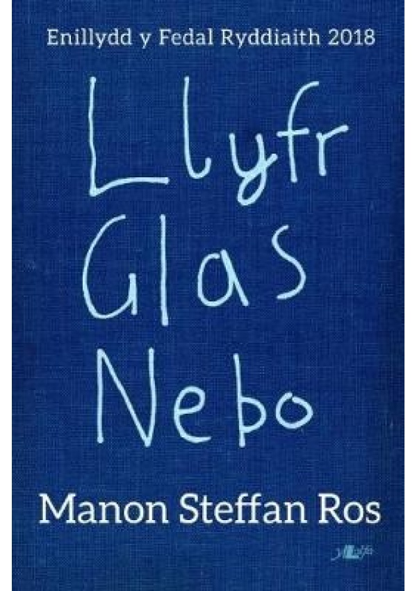 Llyfr Glas Nebo - Enillydd y Fedal Ryddiaith 2018
