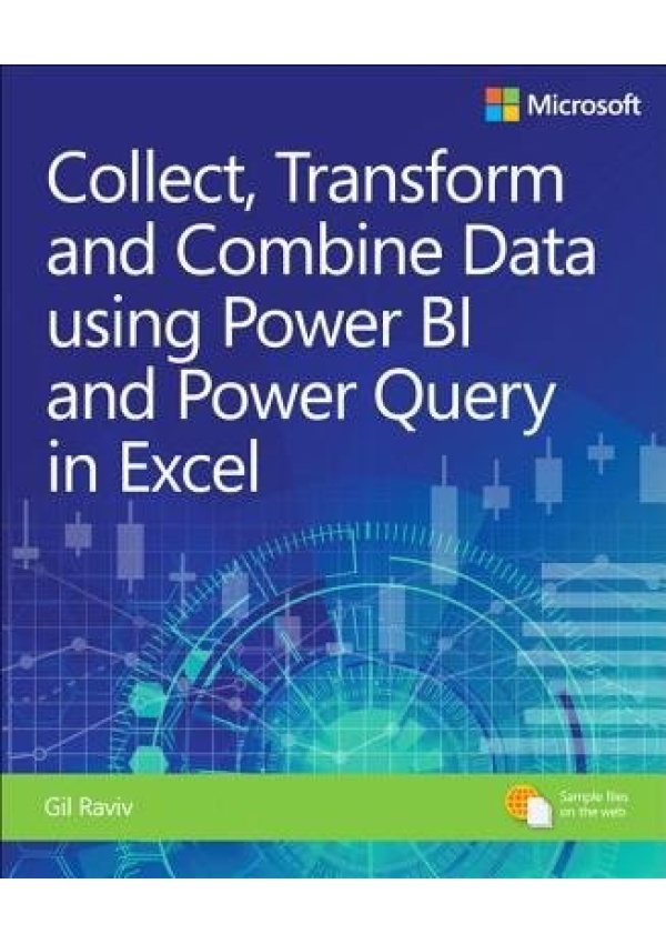 Collect, Combine, and Transform Data Using Power Query in Excel and Power BI