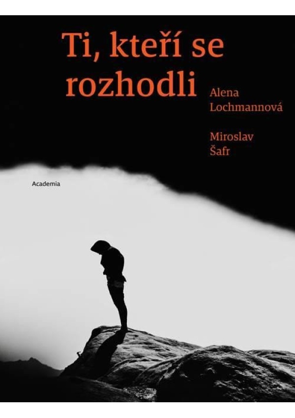 Ti, kteří se rozhodli