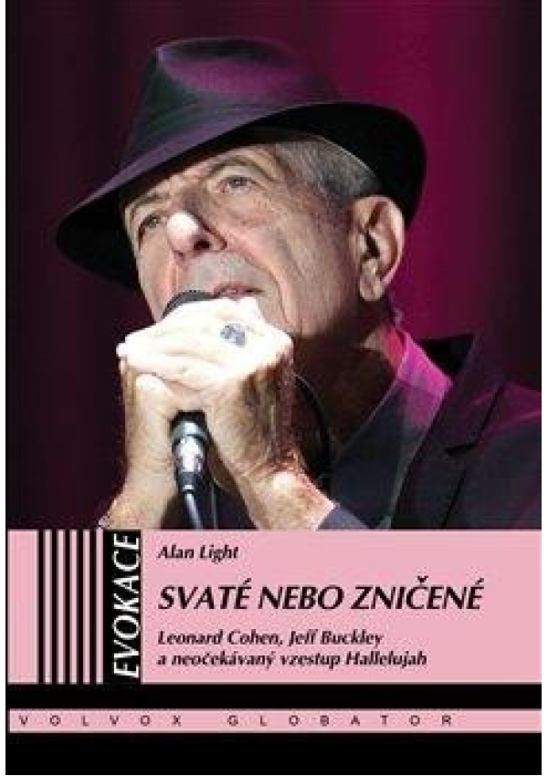 Svaté nebo zničené - Leonard Cohen, Jeff Buckley a neočekávaný vzestup Hallelujah Volvox Globator