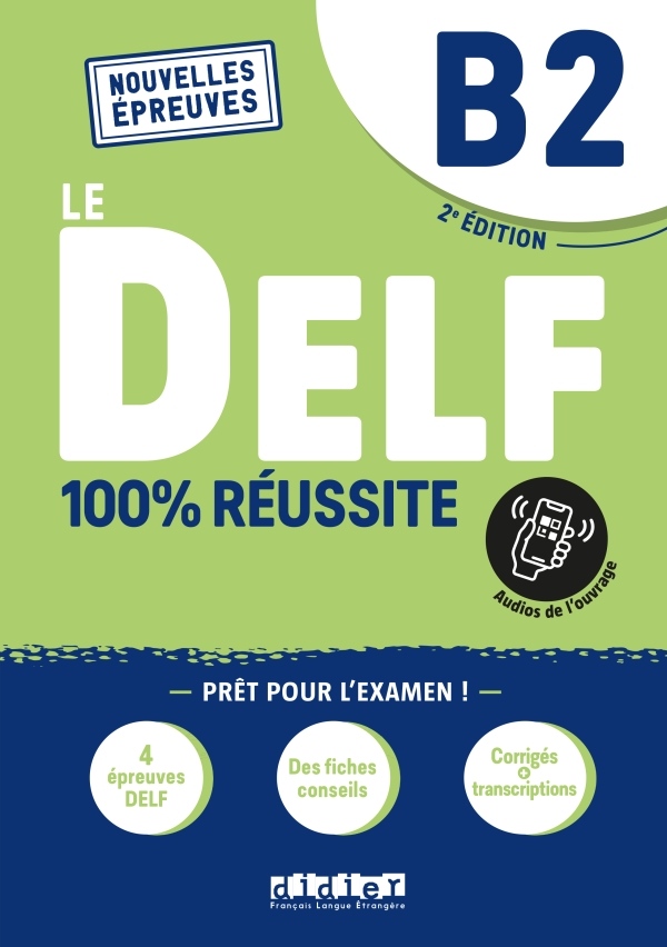 Le DELF B2 100% Réussite – édition 2022-2023 – Livre + didierfle.app Didier