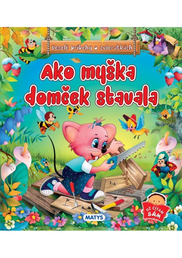 Ako myška domček stavala