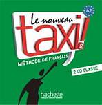 LE NOUVEAU TAXI! 2 AUDIO CD CLASSE /2/ Hachette