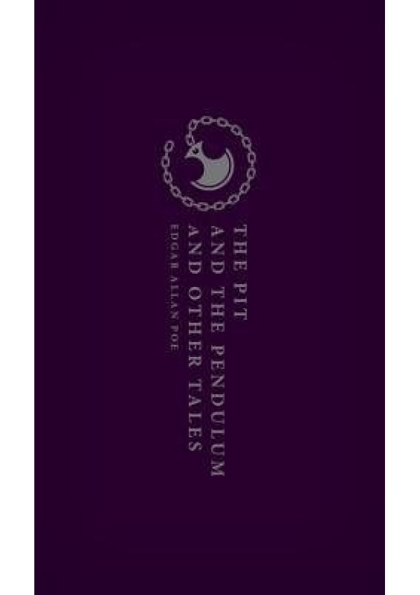 Pit and the Pendulum and Other Tales