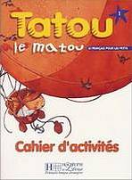 TATOU LE MATOU 1 CAHIER D´ ACTIVITES Hachette