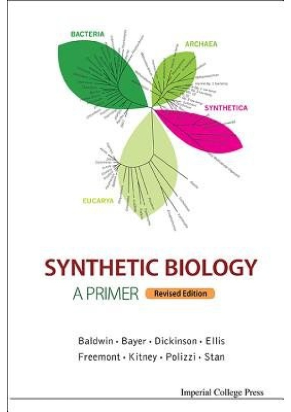 Synthetic Biology - A Primer (Revised Edition) Imperial College Press